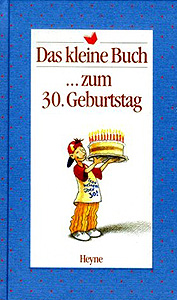 Das kleine Buch zum 30.Geburtstag